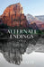 Alternate Endings by N. E. Lasater