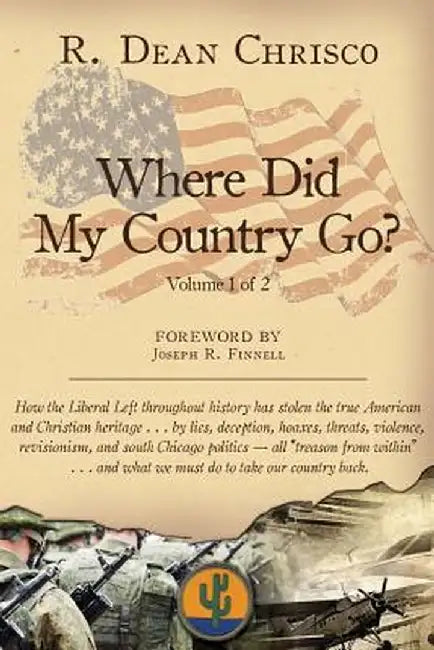 Where Did My Country Go? by R. Dean Chrisco