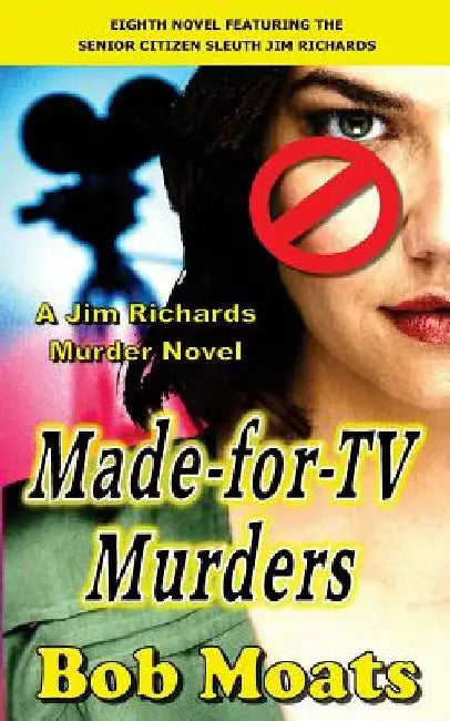 Made for TV Murders by Bob Moats