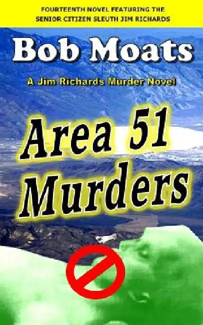 Area 51 Murders by Bob Moats