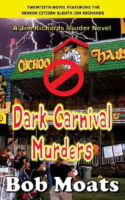 Dark Carnival Murders by Bob Moats