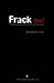 Frack This! the Untold Story about Earthquakes Caused by Humans by Christian D. Klose