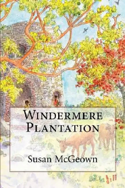 Windermere Plantation by Susan McGeown