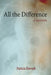 All the Difference by Patricia Horvath