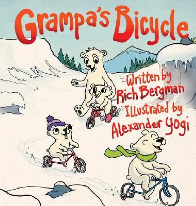 Grampa's Bicycle by Rich Bergman, Alexander Yogi