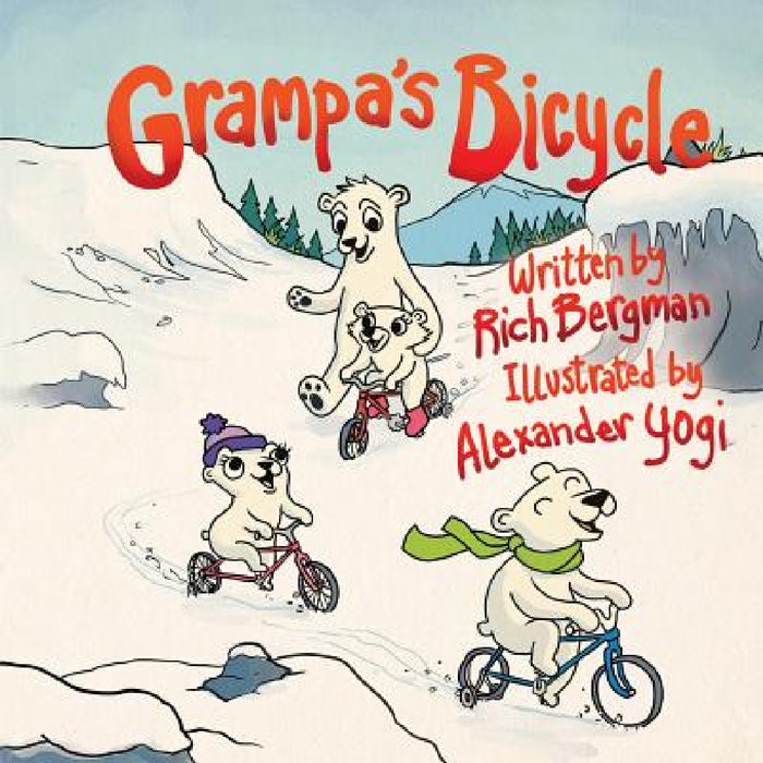 Grampa's Bicycle by Rich Bergman, Alexander Yogi