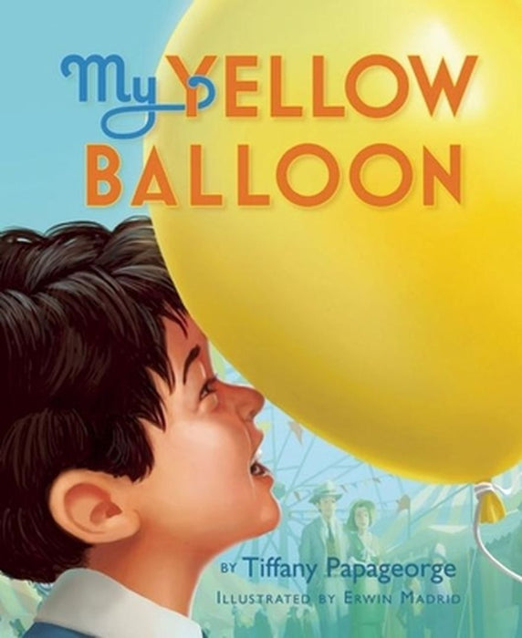 My Yellow Balloon by Tiffany Papageorge