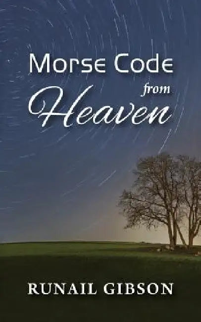 Morse Code From Heaven by Runail Gibson