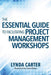 The Essential Guide to Facilitating Project Management Workshops by Lynda Carter, David Balan