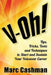 V-Oh!: Tips, Tricks, Tools and Techniques to Start and Sustain Your Voiceover Career by James Alburger