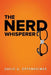 The Nerd Whisperer by David a. Oppenheimer