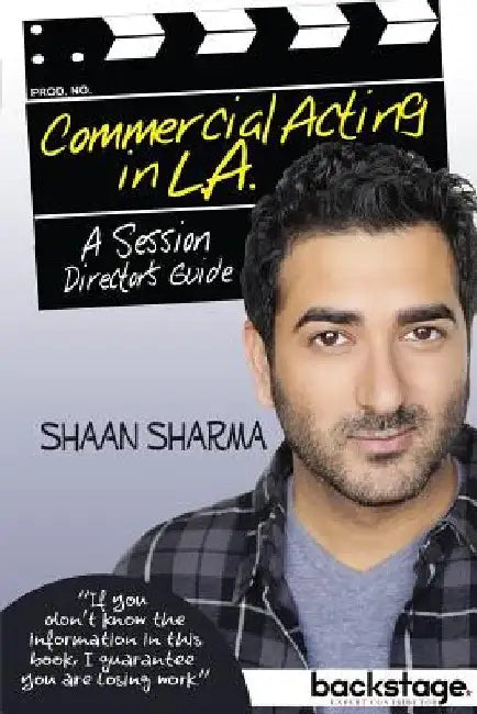 Commercial Acting in L.A.: A Session Director's Guide by Paul Loudon