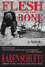 Flesh on the Bone: 3rd in a Trilogy of an American Family Immigration Saga by Karen L. Schutte