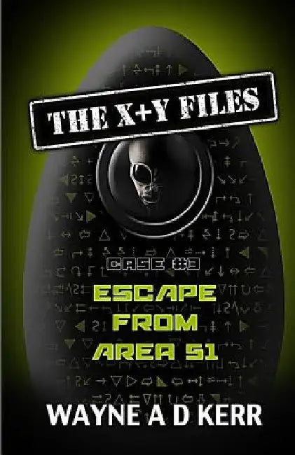 Escape from Area 51 by Wayne a. D. Kerr