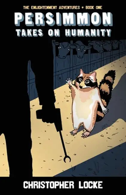 Persimmon Takes On Humanity by Christopher Locke
