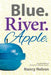Blue.River.Apple by Nancy Nelson