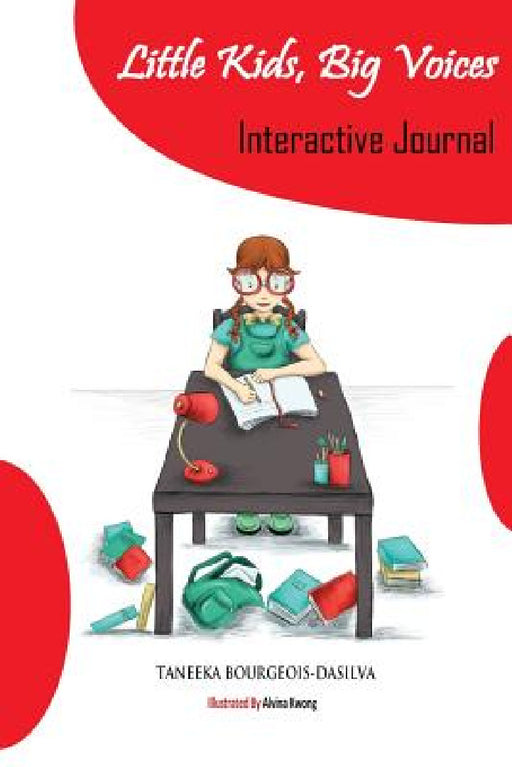 Little Kids, Big Voices Interactive Journal by Taneeka Bourgeois-Dasilva, Alvina Kwong