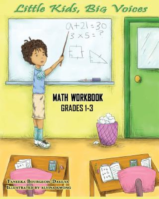 Little Kids, Big Voices Math Workbook, Grades 1-3 by Taneeka Bourgeois-Dasilva, Alvina Kwong
