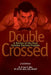 Double Crossed: A Review of the Most Extreme Exercise Program by Sean M. Wells