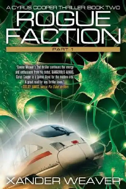 Rogue Faction Part 1: A Cyrus Cooper Thriller: Book Two by Xander Weaver