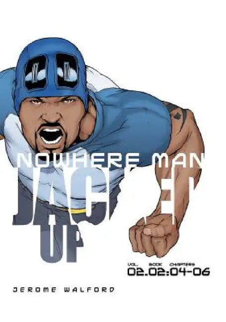 Nowhere Man: Jacked Up, Book Two by Jerome S. Walford, Jerome S. Walford