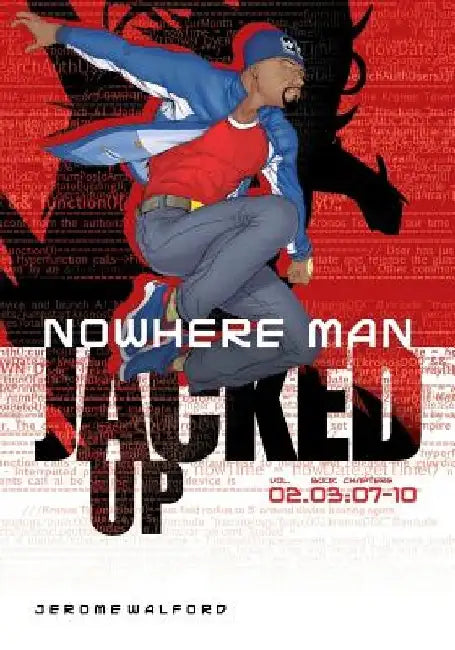 Nowhere Man: Jacked Up, Book 3 by Jerome Walford
