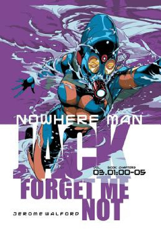 Nowhere Man: Jack, Forget Me Not, Book One by Jerome Walford, Jerome Walford