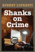 Shanks on Crime by Robert Lopresti