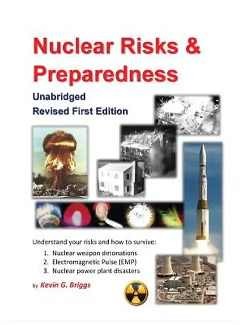 Nuclear Risks and Preparedness: Unabridged, Revised First Edition by Kevin Gunther Briggs