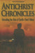 Antichrist Chronicles: Unveiling the Rise of Earth's Final Führer by Terry James