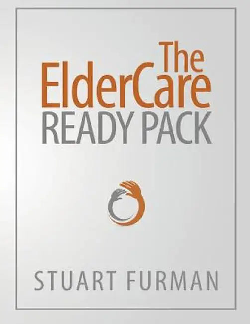 The Eldercare Ready Pack by Stuart Furman