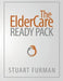 The Eldercare Ready Pack by Stuart Furman