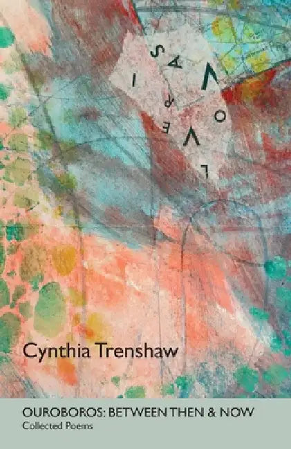 Ouroboros - Between Then & Now: Collected Poems by Cynthia Trenshaw