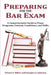 Preparing for the Bar Exam: A Comprehensive Guide to Plans, Programs, Content, Conditions, and Skills by Nelson P. Miller, Douglas A. Johnson