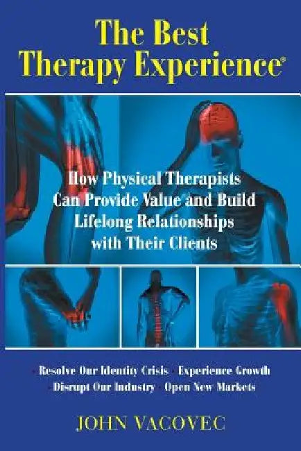 The Best Therapy Experience(R) by John Vacovec