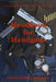 Handbook for Handguns: A Practical Guide to Ownership, Selection & Use by Charles Bruckerhoff