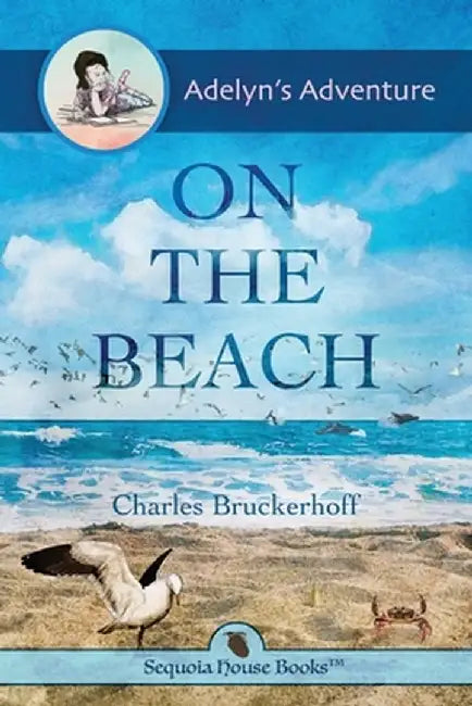 Adelyn's Adventure on the Beach by Charles E. Bruckerhoff