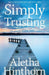 Simply Trusting by Aletha Hinthorn
