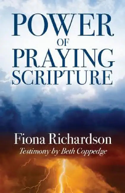 Power of Praying Scripture by Fiona Richardson