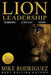 Lion Leadership: Teamwork, Strategy, Vision by Mike Rodriguez
