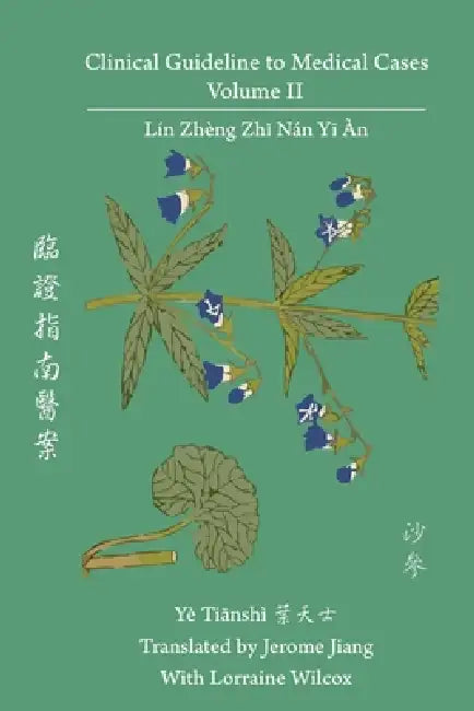 Clinical Guideline to Medical Cases, Volume II by Ye Tianshi, Jerome Jiang