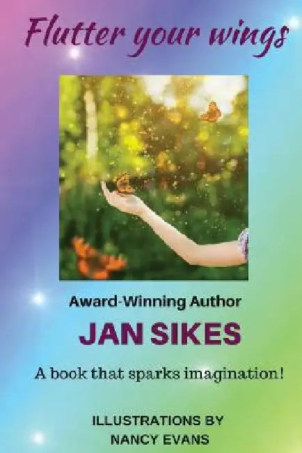 Flutter Your Wings by Nancy Evans