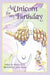 A Unicorn For My Birthday by Brenda Hasse
