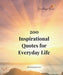 200 Inspirational Quotes For Everyday Life by Sandhya Jane