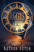 Aegis: The Rift: The Aegis Series (An Action/Adventure Contemporary Fantasy Saga), Book 2 by Nathan Roten