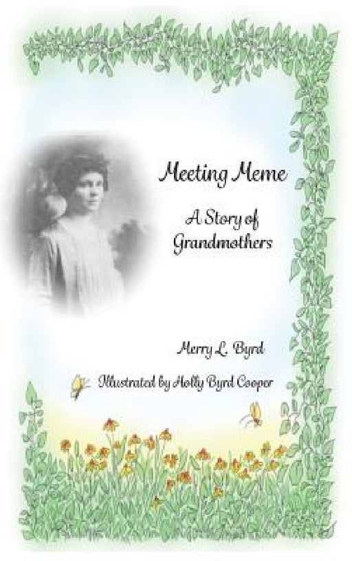 Meeting Meme: A Story of Grandmothers by Merry Byrd, Holly Byrd Cooper