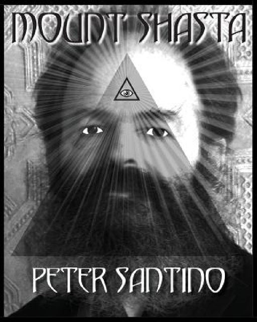 Mount Shasta: A Photo-Novella by Peter Santino