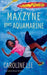 Maxzyne Goes Aquamarine by Caroline Lee