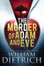 The Murder of Adam and Eve by William Dietrich