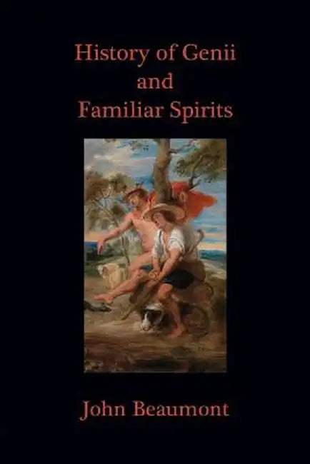History of Genii and Familiar Spirits by John Beaumont